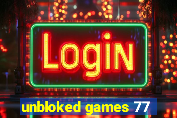 unbloked games 77